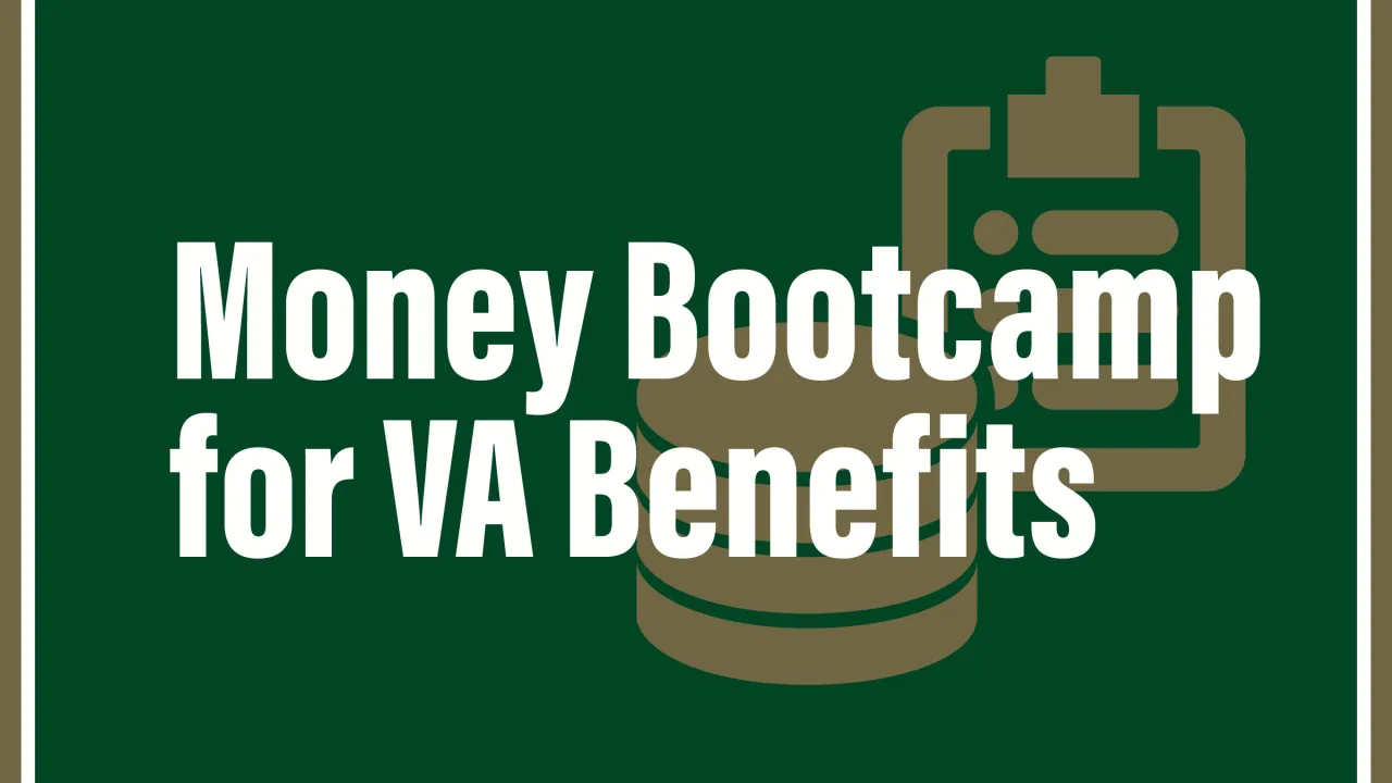Money Bootcamp for VA Benefits